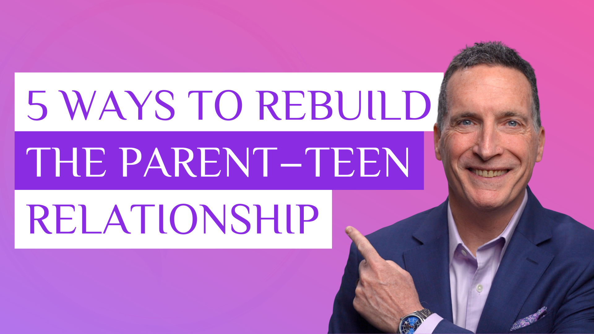 5 Ways to Rebuild the Parent–Teen Relationship